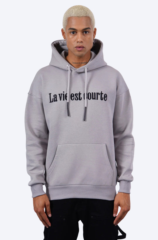 SWEAT LA VIE EST COURTE GRIS